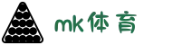 MK体育官方网站-MK SPORTS